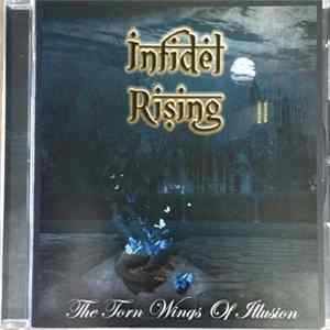 Infidel Rising - The Torn Wings Of Ilusion Mp3