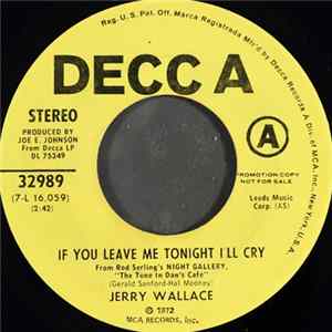Jerry Wallace - If You Leave Me Tonight I'll Cry / What's He Doin' In My World Mp3