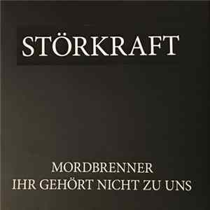 Störkraft - Mordbrenner Ihr Gehört Nicht Zu Uns Mp3