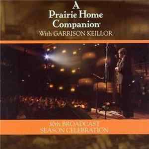 Various With Garrison Keillor - A Prairie Home Companion 30th Broadcast Season Celebration Mp3
