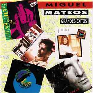 Miguel Mateos - Grandes Exitos Mp3