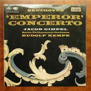 Beethoven ; Jakob Gimpel, Berlin Philharmonic Orchestra, Rudolf Kempe - Emperor Concerto Mp3