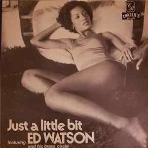 Ed Watson And Brass Circle - Just A Little Bit Mp3