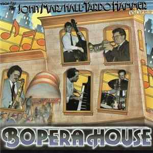 The John Marshall-Tardo Hammer Bopera House - Bopera House Mp3