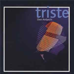 Oren Ambarchi - Triste Mp3