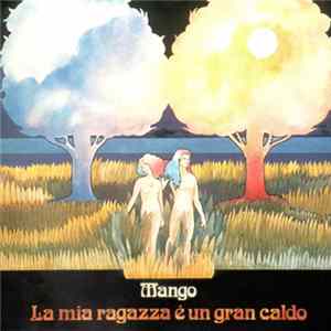 Mango - La Mia Ragazza È Un Gran Caldo Mp3