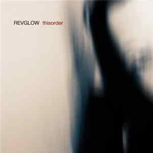 Revglow - Thisorder Mp3