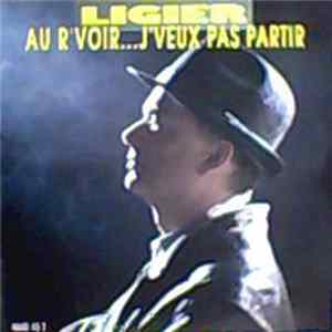 Ligier - Au Revoir... J'Veux Pas Partir Mp3