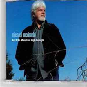Michael McDonald - Ain't No Mountain High Enough Mp3