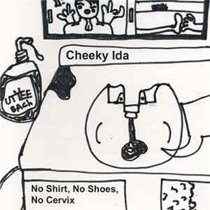 Cheeky Ida - No Shirt, No Shoes, No Cervix Mp3
