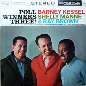 Barney Kessel, Shelly Manne & Ray Brown - Poll Winners Three! Mp3