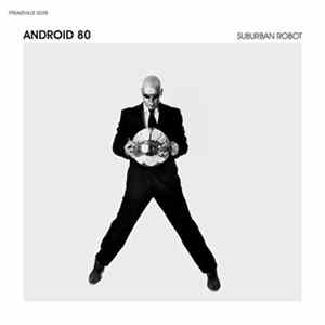 Android 80 - Suburban Robot Mp3