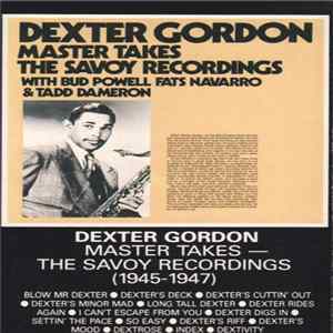 Dexter Gordon With Bud Powell, Fats Navarro & Tadd Dameron - Master Takes / The Savoy Recordings Mp3