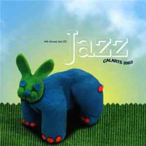 CalArts Jazz - CalArts Jazz 2003 Mp3