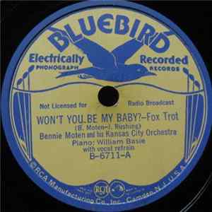 Bennie Moten And His Kansas City Orchestra - Won't You Be My Baby? / Now That I Need You Mp3