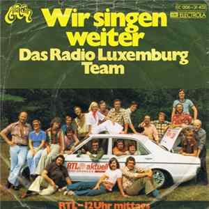 Das Radio Luxemburg Team - Wir Singen Weiter Mp3