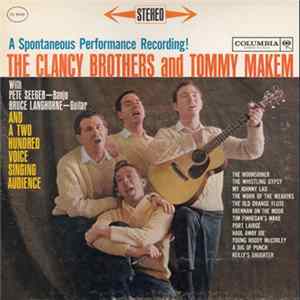 The Clancy Brothers & Tommy Makem With Pete Seeger, Bruce Langhorne - A Spontaneous Performance Recording! The Clancy Brothers And Tommy Makem Mp3