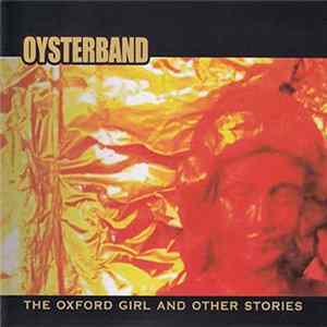 Oysterband - The Oxford Girl And Other Stories Mp3