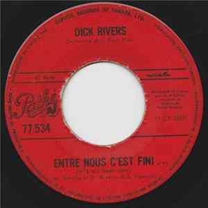 Dick Rivers - Entre Nous C'est Fini / Je Ne Suis Plus Rien Sans Toi Mp3