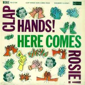 Rosemary Clooney - Clap Hands! Here Comes Rosie! Mp3