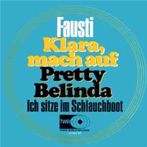 Fausti - Klara, Mach Auf / Pretty Belinda - Ich Sitze Im Schlauchboot Mp3
