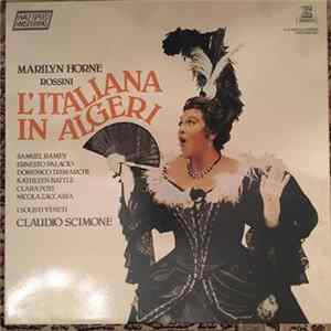 Gioacchino Rossini, Marilyn Horne, Samuel Ramey, Claudio Scimone - L'Italiana in Algeri Mp3