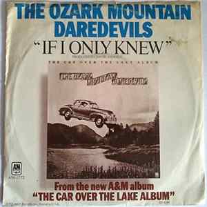 The Ozark Mountain Daredevils - If I Only Knew Mp3