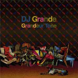 DJ Grande - Grandeur Tone Mp3