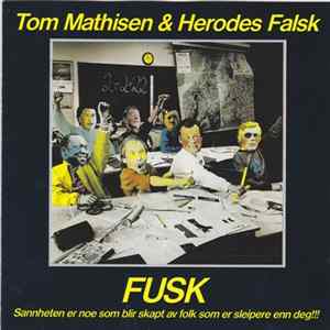 Tom Mathisen & Herodes Falsk - Fusk Mp3