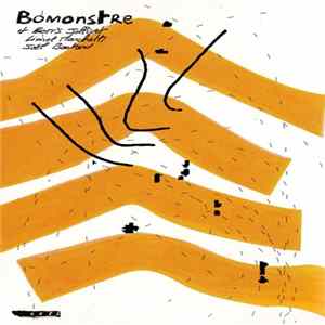 Bomonstre Et Boris Jollivet, Lionel Marchetti, Joël Bastard - Ô Saisons, Ô Trombones - Sites Sonores Du Haut-Jura Mp3
