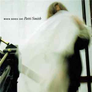Patti Smith - When Doves Cry Mp3
