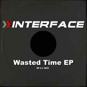 Interface - Wasted Time EP Mp3