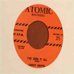 Curley Griffin - I’ve Seen It All / You Gotta Play Fair Mp3