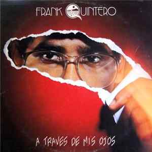 Frank Quintero - A Través De Mis Ojos Mp3