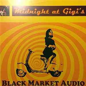 Black Market Audio - Midnight At Gigi's Mp3