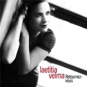 Laetitia Velma - Retournez-vous Mp3