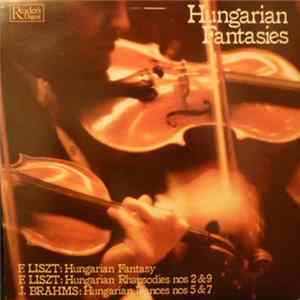 Franz Liszt, Orchester Der Wiener Staatsoper, The Vienna Volksoper Orchestra, The Royal Philharmonic Orchestra, Johannes Brahms - Hungarian Fantasies Mp3
