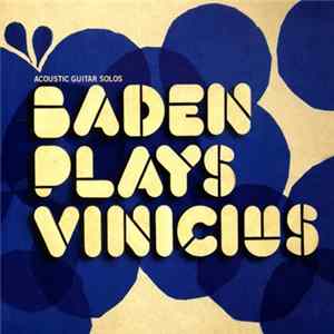 Baden Powell - Baden Plays Vinicius: Acoustic Guitar Solos Mp3