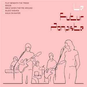 Le Futur Pompiste - Le Futur Pompiste Mp3