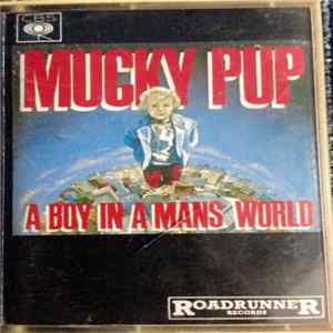 Mucky Pup - A Boy In A Mans World Mp3