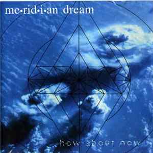 me•rid•i•an dream - How About Now Mp3