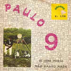Paulo 9 - Se Tens Inveja / Não Ganho Nada Mp3
