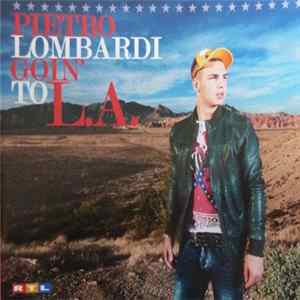 Pietro Lombardi - Goin' To L.A. Mp3