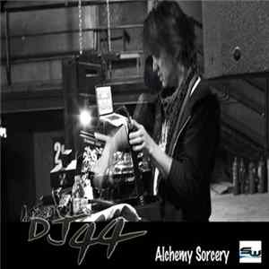 DJ44 - Alchemy Sorcery Mp3