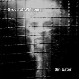 Grove of Whispers - Sin Eater Mp3
