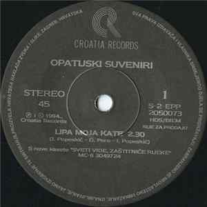 Opatijski Suveniri - Lipa Moja Kate / Ne Plači, Hrvatice Mati Mp3