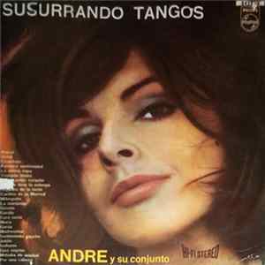 Andre Y Su Conjunto - Susurrando Tangos Mp3