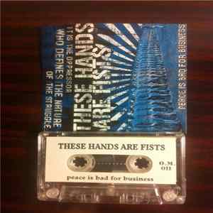 These Hands Are Fists - Peace Is Bad For Business Mp3