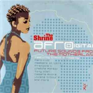 Various - The Shrine Presents Afrodigital (Future Sounds From The Motherland) Mp3