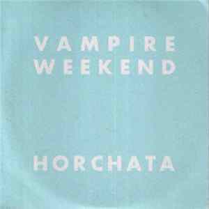 Vampire Weekend - Horchata Mp3